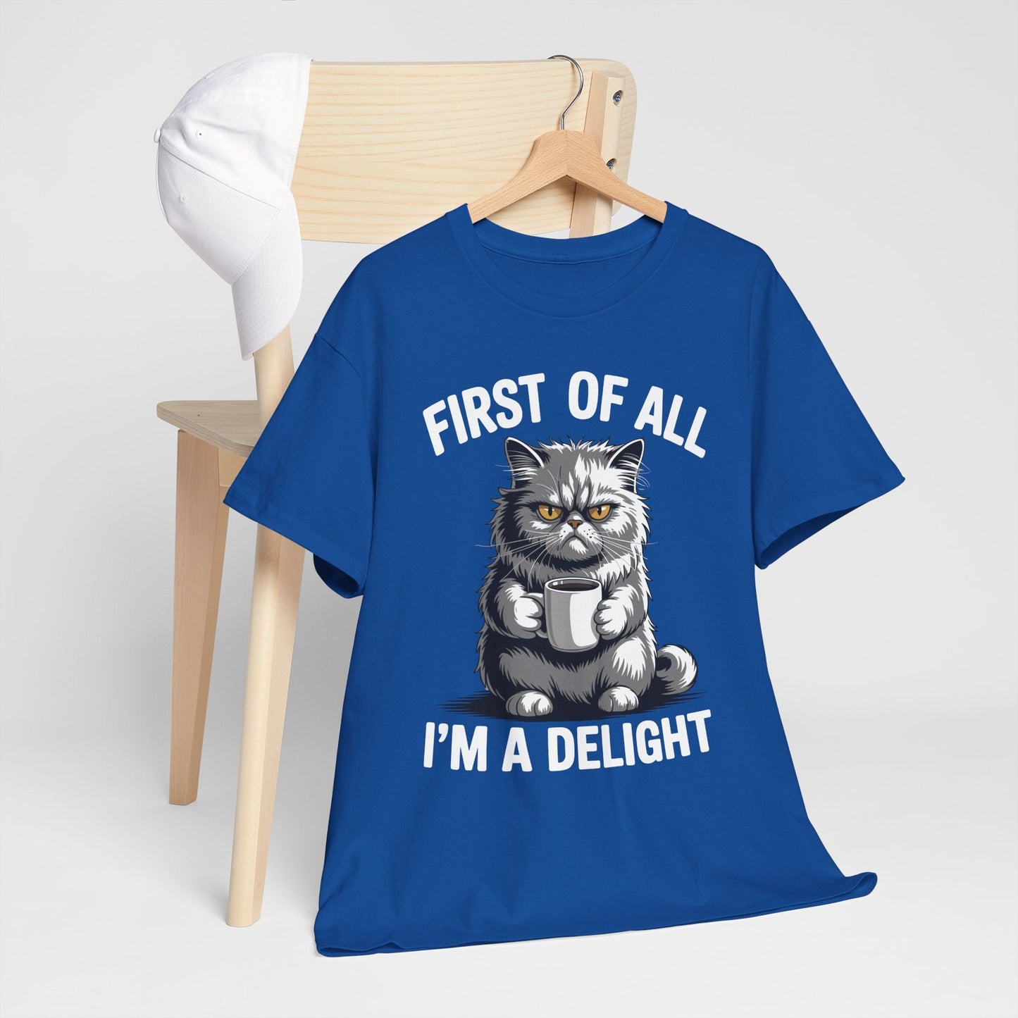 First Of All I'm A Delight Sarcastic Angry Cat Coffee Lover T-Shirt for Men Women