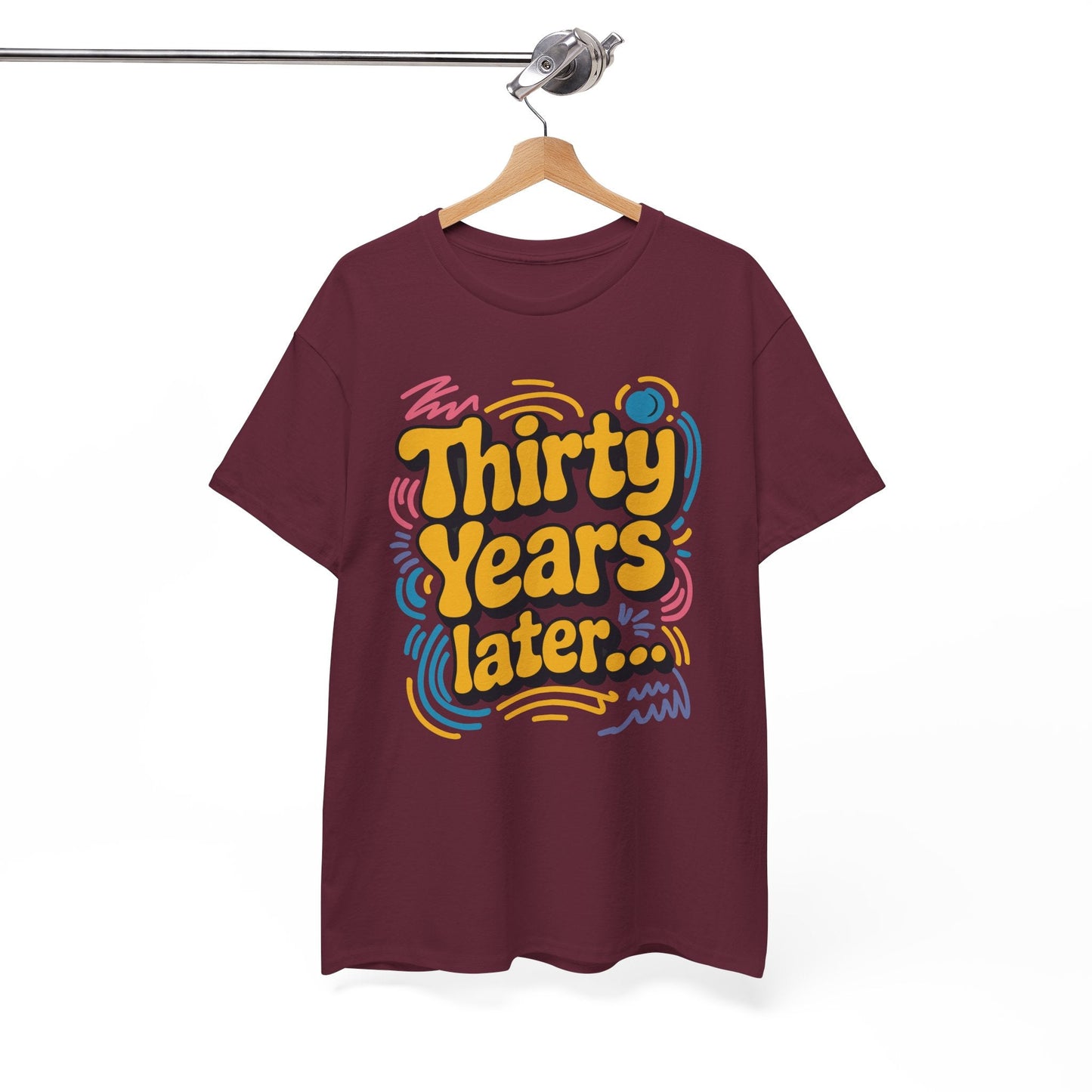 Thirty Years Later 30 Years 30th Birthday Party Funny Meme T-Shirt