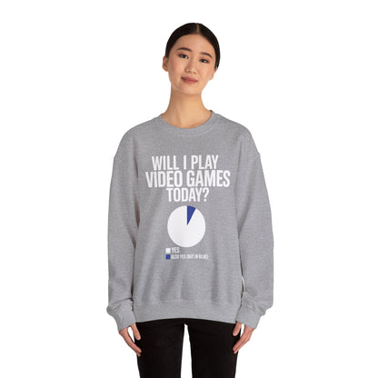 Funny Will I play Video Games today Gamer Gaming Sweatshirt