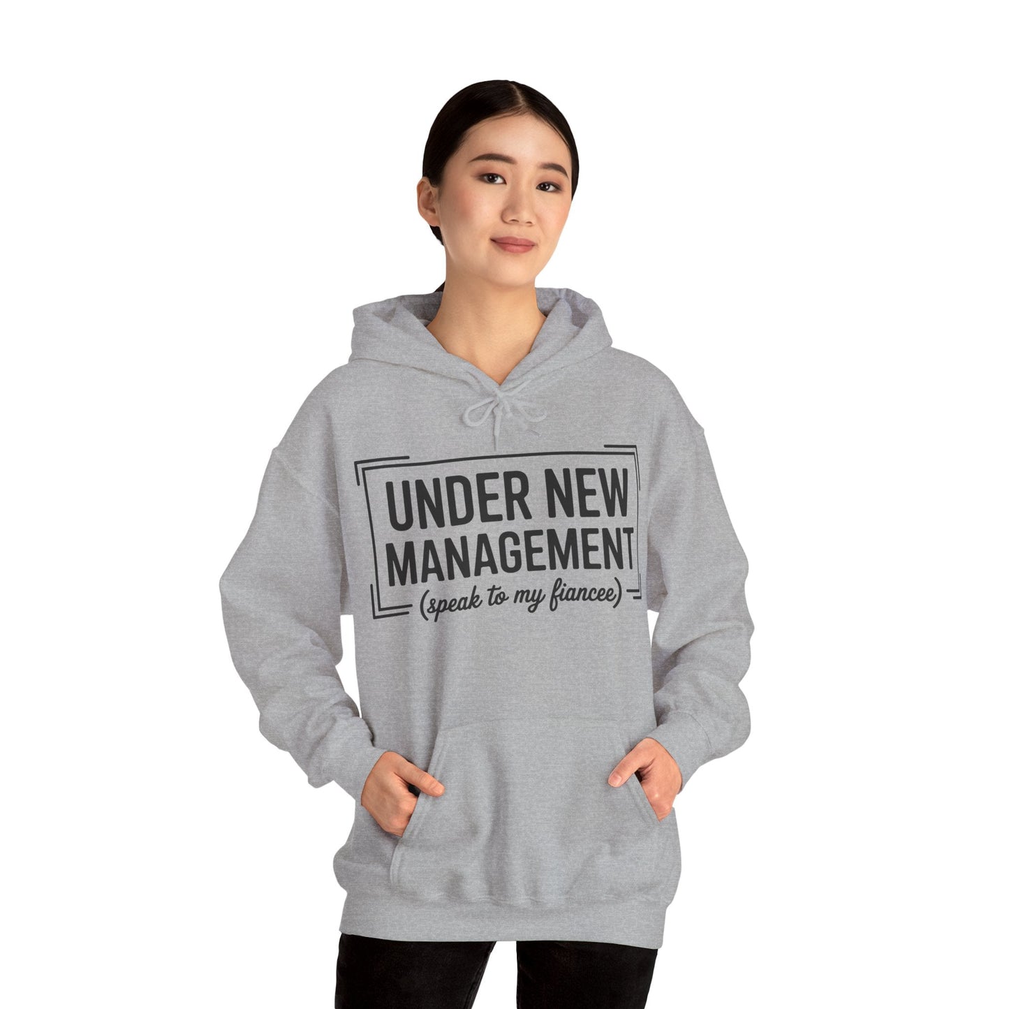 Under New Management Speak To My Fiancee New Husband Engaged Hoodie