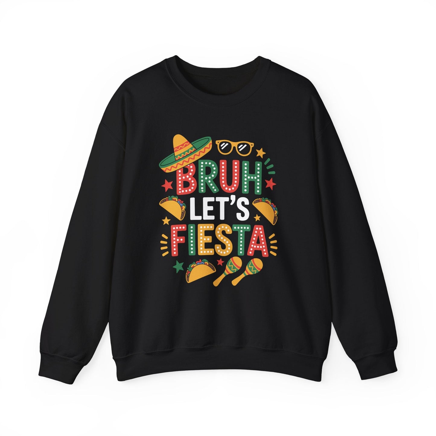 Bruh Let's Fiesta Cinco De Mayo Mexican Party Men Women Sweatshirt
