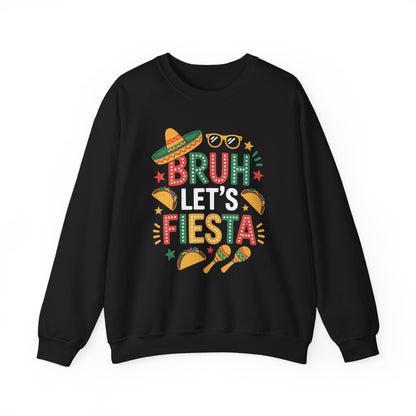 Bruh Let's Fiesta Cinco De Mayo Mexican Party Men Women Sweatshirt