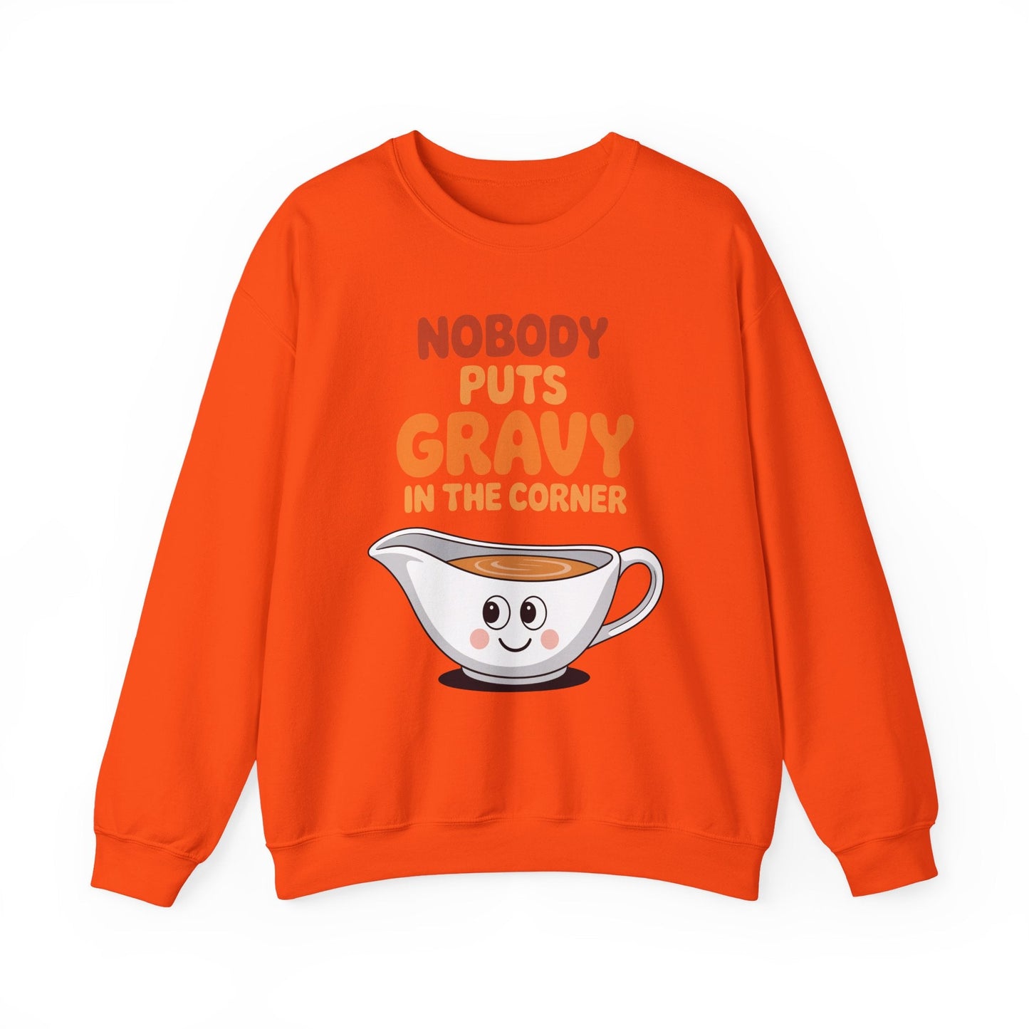 Nobody Puts Gravy in the Corner Funny Cute Thanksgiving Food Sweatshirt