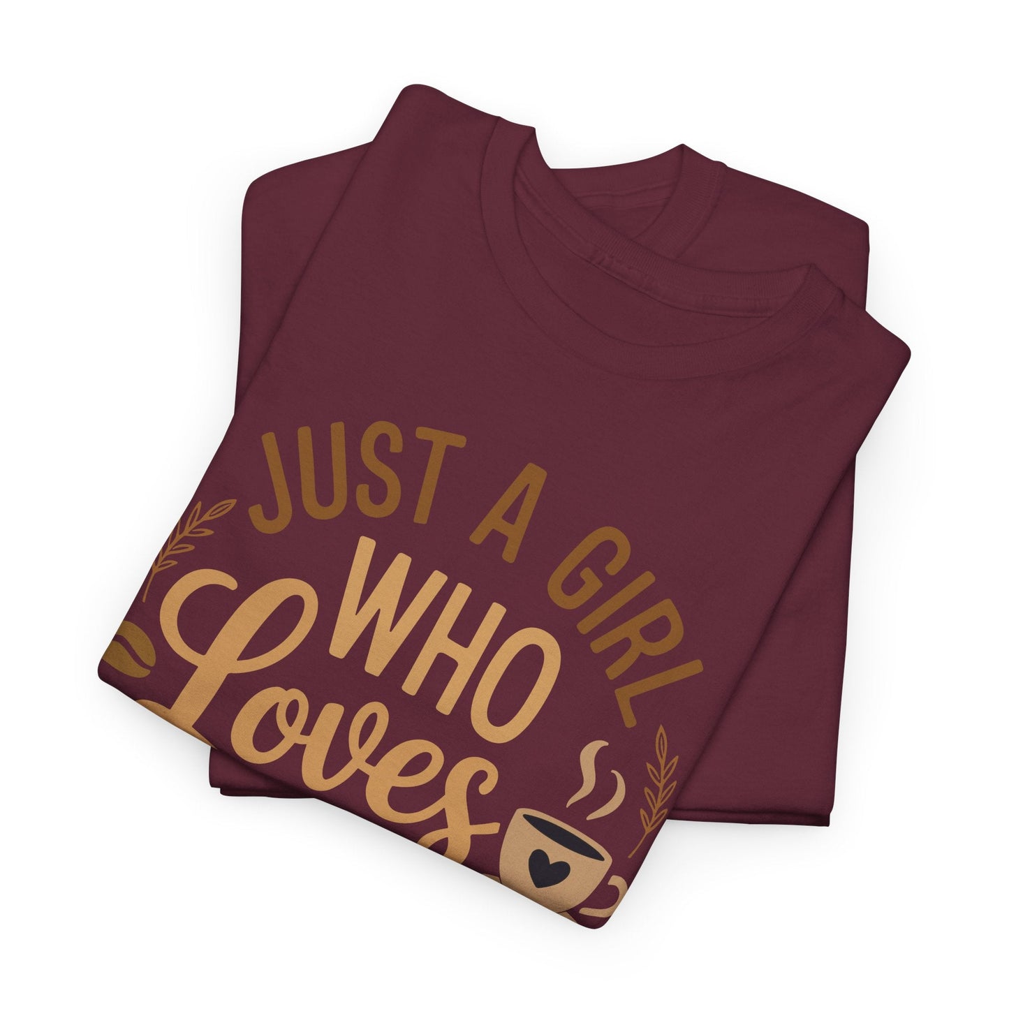 Just A Girl Who Loves Coffee Womens Coffee Lover T-Shirt