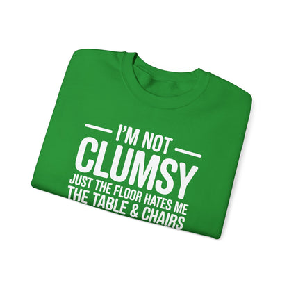 Funny I'm Not Clumsy Quote Sarcastic Sweatshirt