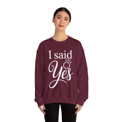 Funny I Said Yes Engagement Announcement Couple Sayings Sweatshirt