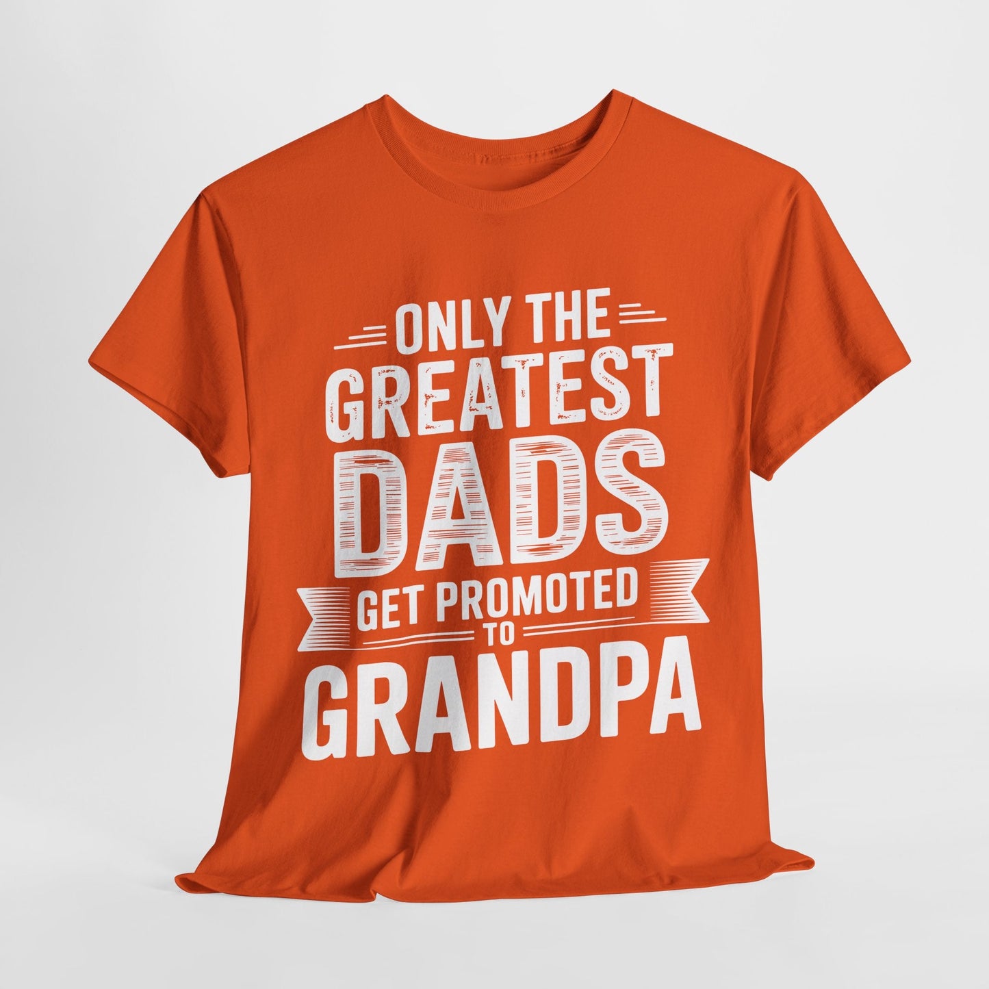 Only The Greatest Dads Get Promoted To Grandpa Shirt Men T-Shirt