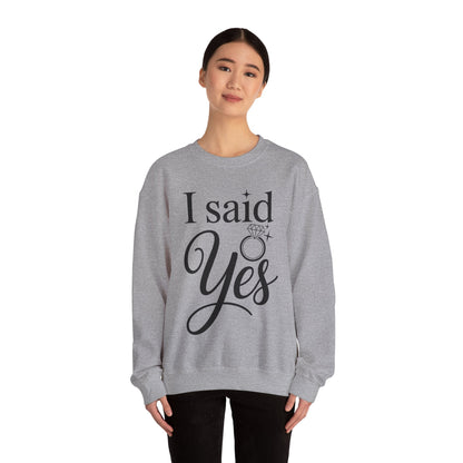 Funny I Said Yes Engagement Announcement Couple Sayings Sweatshirt