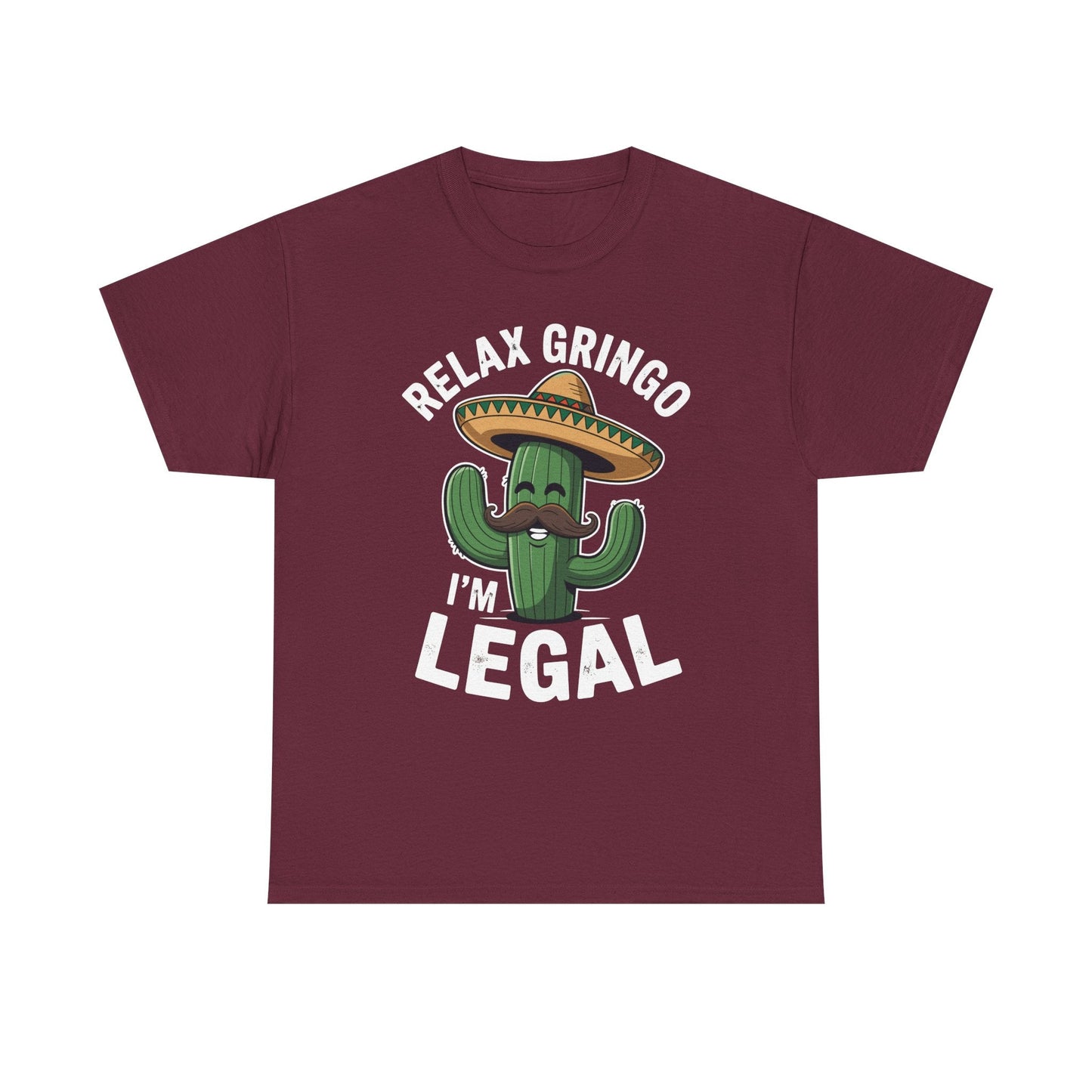Funny Relax Gringo Im Legal Cinco De Mayo Mexican Immigrant T-Shirt