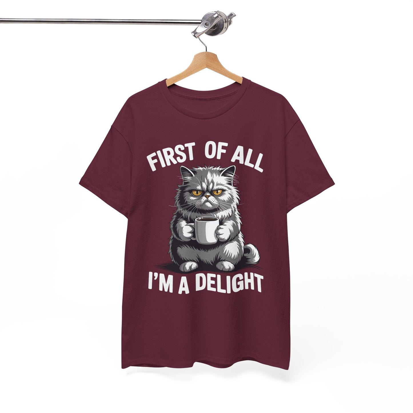First Of All I'm A Delight Sarcastic Angry Cat Coffee Lover T-Shirt for Men Women