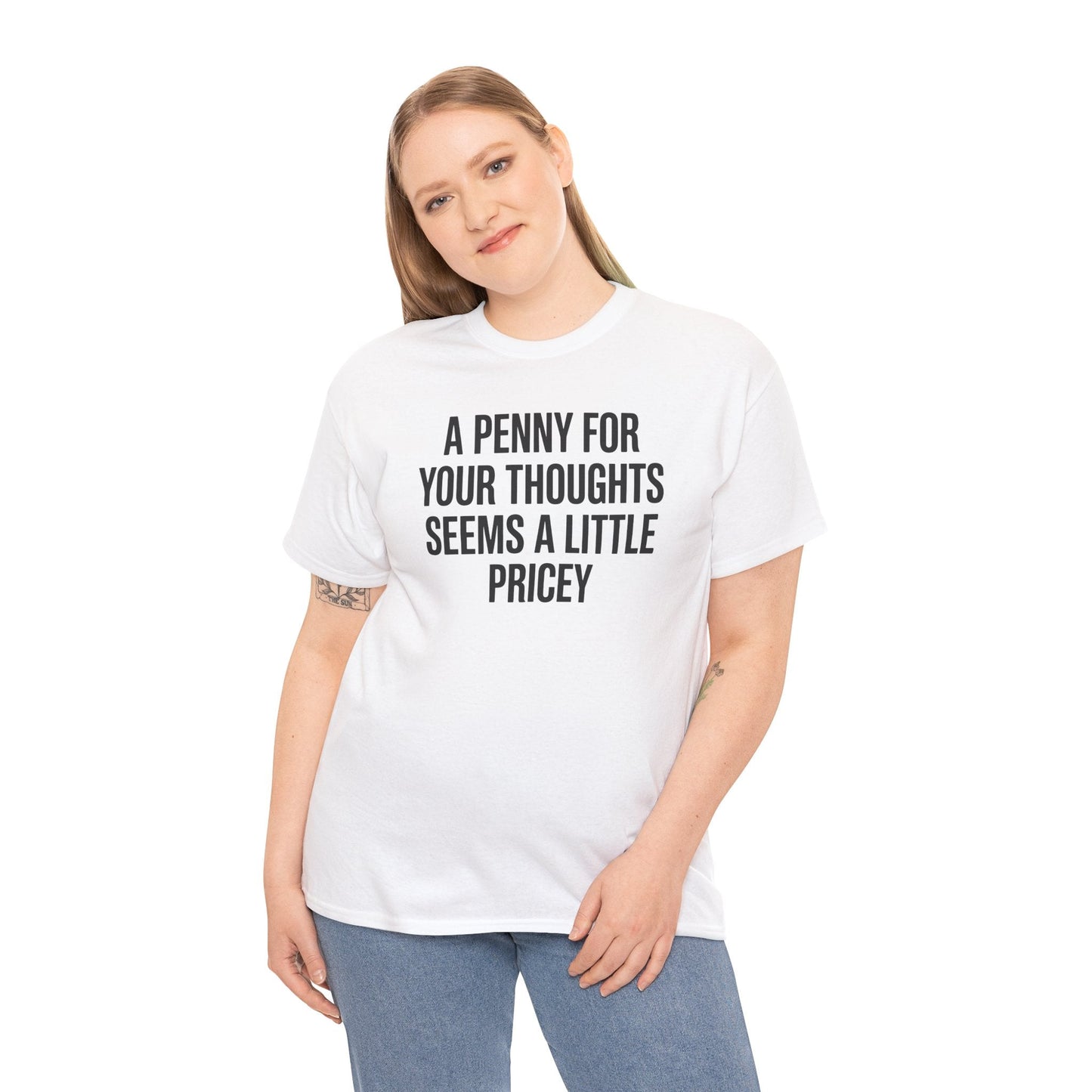 Funny Penny For Your Thoughts Sarcastic Joke T-Shirt