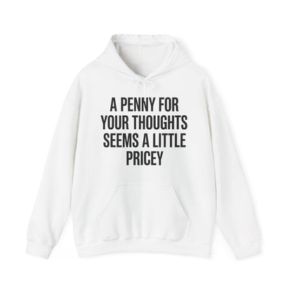 Funny Penny For Your Thoughts Sarcastic Joke Hoodie