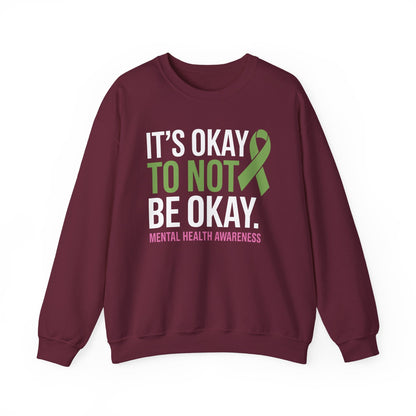 Its Okay To Not Be Okay Mental Health Awareness Ribbon Sweatshirt
