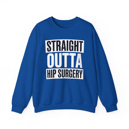 Straight Outta Hip Surgery Get Well Hip Replacement Recovery Sweatshirt
