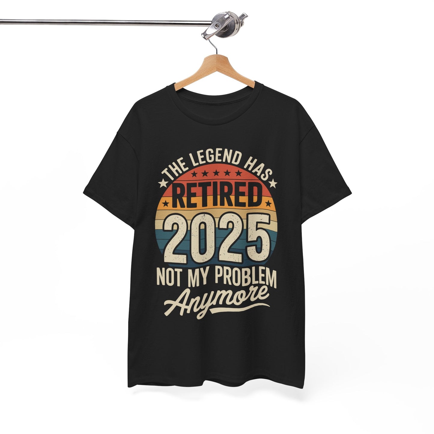 Retired 2025 Not My Problem Anymore T-Shirt